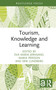Tourism, Knowledge and Learning by Eva Maria Jernsand, Maria Persson, Erik Lundberg, 9781032274881