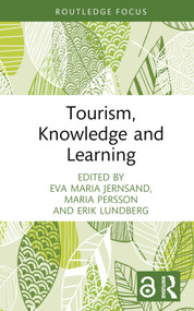 Tourism, Knowledge and Learning by Eva Maria Jernsand, Maria Persson, Erik Lundberg, 9781032274881
