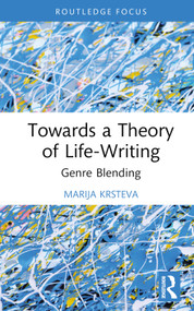Towards a Theory of Life-Writing (Genre Blending) by Marija Krsteva, 9781032356426