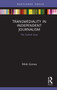 Transmediality in Independent Journalism (The Turkish Case) - 9781032400389 by Dilek Gürsoy, 9781032400389