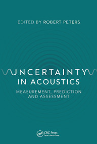 Uncertainty in Acoustics (Measurement, Prediction and Assessment) by Robert Peters, 9780367492472