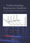Understanding Regression Analysis (A Conditional Distribution Approach) by Peter H. Westfall, Andrea L. Arias, 9780367493516