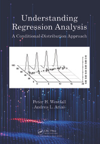 Understanding Regression Analysis (A Conditional Distribution Approach) by Peter H. Westfall, Andrea L. Arias, 9780367493516