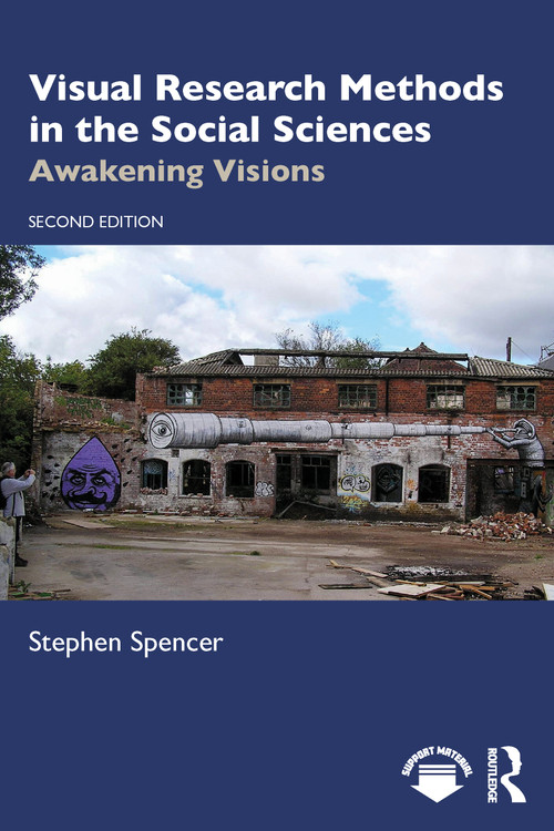 Visual Research Methods in the Social Sciences (Awakening Visions) by Stephen Spencer, 9781032168784
