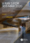 V-Ray 5 for 3ds Max 2020 (Day & Night Interior Workflows for Parametric Designs, Volume 2) by Jamie Cardoso, 9781138780385