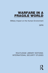 Warfare in a Fragile World (Military Impact on the Human Environment) - 9780367714727 by Sipri, 9780367714727