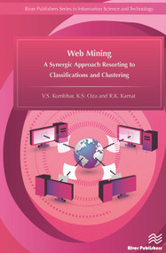 Web Mining (A Synergic Approach Resorting to Classifications and Clustering) by V.S. Kumbhar, K. S. Oza, R.K. Kamat, 9788793379831