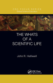 The Whats of a Scientific Life - 9781032337852 by John R. Helliwell, 9781032337852