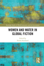 Women and Water in Global Fiction - 9781032417141 by Emma Staniland, 9781032417141