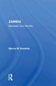 Zambia (Between Two Worlds) by Marcia Burdette, 9780367216719