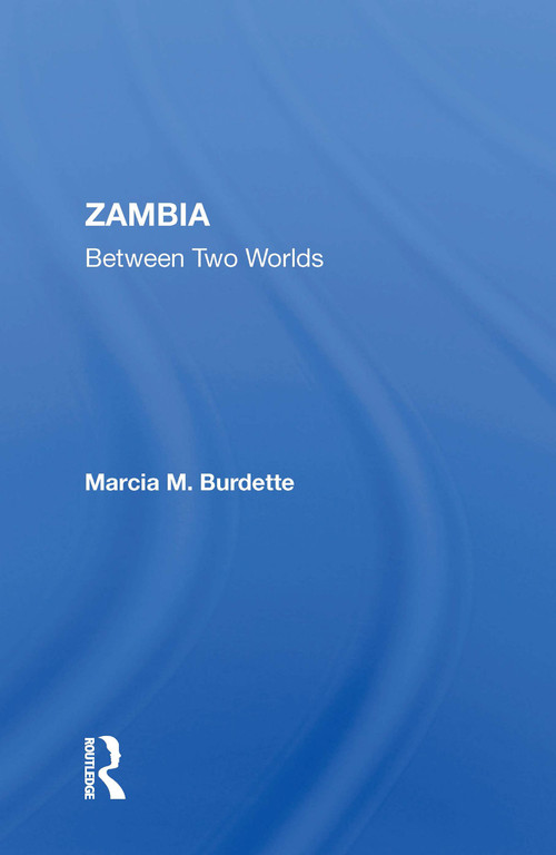 Zambia (Between Two Worlds) by Marcia Burdette, 9780367216719