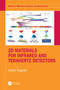 2D Materials for Infrared and Terahertz Detectors by Antoni Rogalski, 9780367489748
