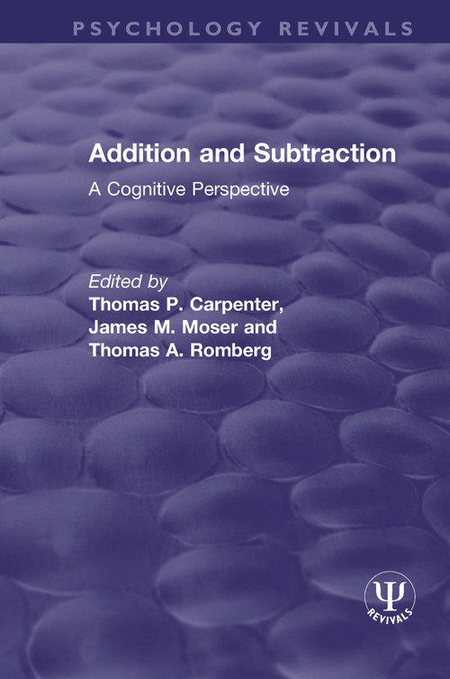 Addition and Subtraction (A Cognitive Perspective) - 9780367495589 by Thomas P. Carpenter, James M. Moser, Thomas A. Romberg, 9780367495589