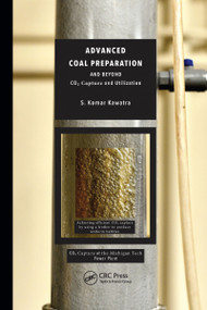 Advanced Coal Preparation and Beyond (CO2 Capture and Utilization) by S. Komar Kawatra, 9781032174822