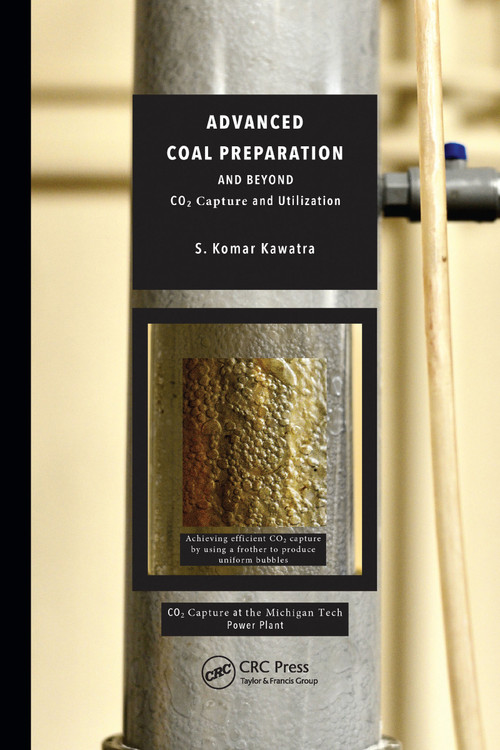 Advanced Coal Preparation and Beyond (CO2 Capture and Utilization) by S. Komar Kawatra, 9781032174822