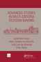 Advanced Studies in Multi-Criteria Decision Making by Sarah Ben Amor, Adiel Teixeira de Almeida, Joao Luis de Miranda, Emel Aktas, 9781032176123