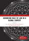 Advancing Rule of Law in a Global Context by Heru Susetyo, Patricia Rinwigati Waagstein, Akhmad Budi Cahyono, 9781032236278