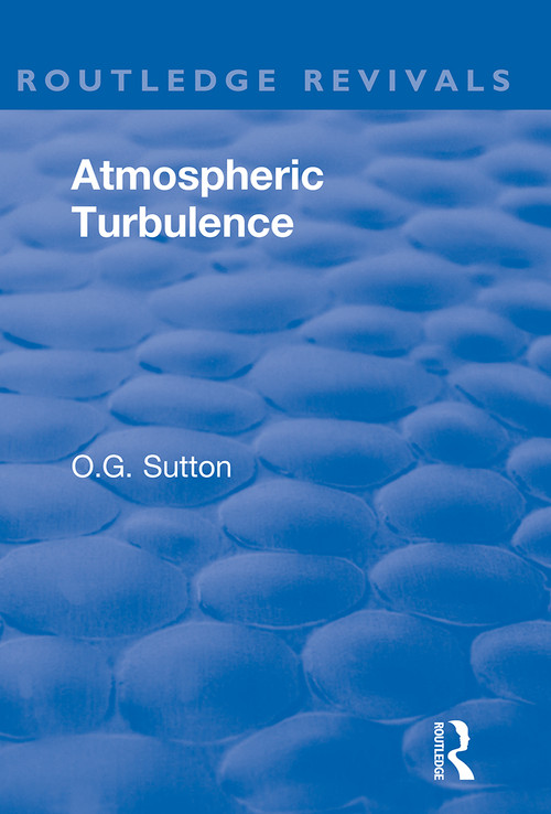 Atmospheric Turbulence by O.G. Sutton, 9780367340186