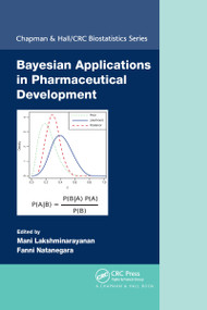 Bayesian Applications in Pharmaceutical Development by Mani Lakshminarayanan, Fanni Natanegara, 9781032177021