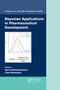 Bayesian Applications in Pharmaceutical Development by Mani Lakshminarayanan, Fanni Natanegara, 9781032177021