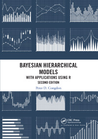 Bayesian Hierarchical Models (With Applications Using R, Second Edition) by Peter D. Congdon, 9781032177151