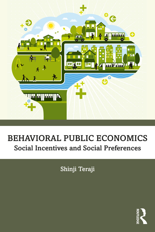 Behavioral Public Economics (Social Incentives and Social Preferences) by Shinji Teraji, 9780367362416