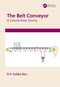 The Belt Conveyor (A Concise Basic Course) by D.V. Subba Rao, 9780367544416
