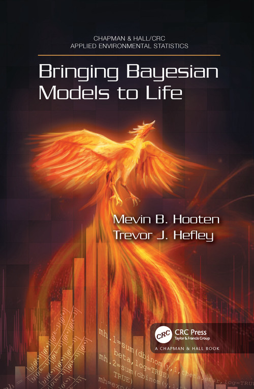 Bringing Bayesian Models to Life - 9781032092416 by Mevin B. Hooten, Trevor Hefley, 9781032092416