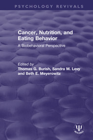 Cancer, Nutrition, and Eating Behavior (A Biobehavioral Perspective) - 9780367621278 by Thomas G. Burish, Sandra M. Levy, Beth E. Meyerowitz, 9780367621278