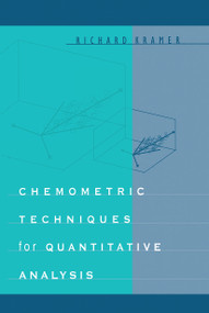 Chemometric Techniques for Quantitative Analysis by Richard Kramer, 9781032237961