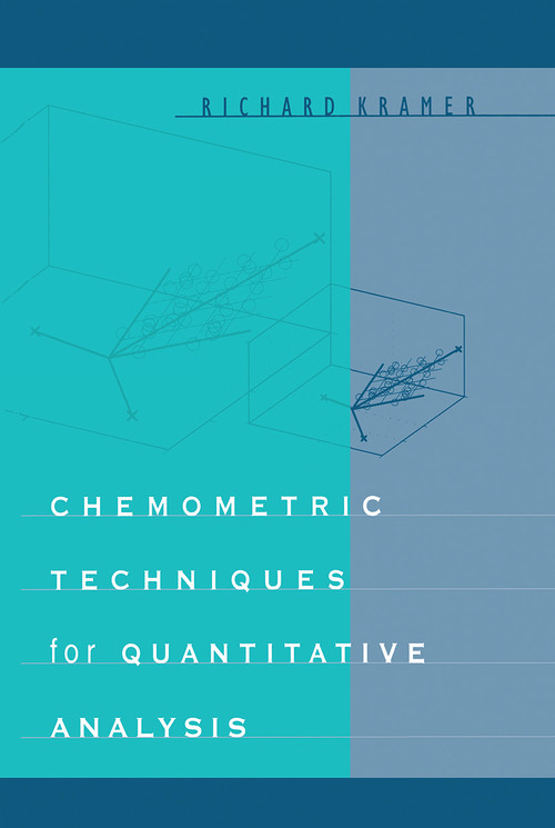 Chemometric Techniques for Quantitative Analysis by Richard Kramer, 9781032237961