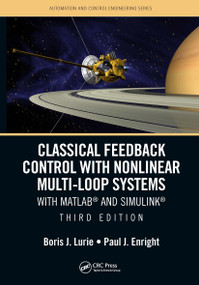 Classical Feedback Control with Nonlinear Multi-Loop Systems (With MATLAB® and Simulink®, Third Edition) by Boris J. Lurie, Paul Enright, 9781032240565
