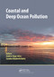 Coastal and Deep Ocean Pollution by Andres Hugo Arias, Sandra Elizabeth Botte, 9780367504670