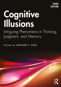 Cognitive Illusions (Intriguing Phenomena in Thinking, Judgment, and Memory) by Rüdiger F Pohl, 9780367724245