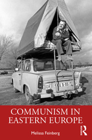 Communism in Eastern Europe by Melissa Feinberg, 9780813348179