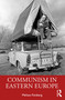 Communism in Eastern Europe by Melissa Feinberg, 9780813348179