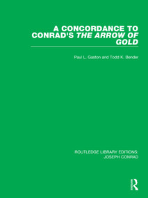 A Concordance to Conrad's The Arrow of Gold - 9780367862633 by Paul L. Gaston, Todd K. Bender, 9780367862633