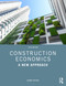 Construction Economics (A New Approach) by Danny Myers, 9781032262611