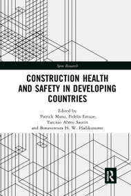 Construction Health and Safety in Developing Countries by Patrick Manu, Fidelis Emuze, Tarcisio Abreu Saurin, Bonaventura Hadikusumo, 9781032177410