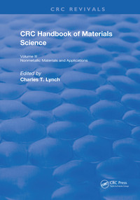 CRC Handbook of Materials Science (Material Composites and Refractory Materials) by Charles T. Lynch, 9780367258870