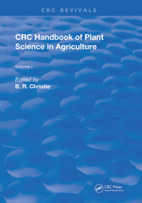 CRC Handbook of Plant Science in Agriculture - 9780367251796 by B.R. Christie, 9780367251796