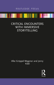 Critical Encounters with Immersive Storytelling - 9781032093956 by Alke Gröppel-Wegener, Jenny Kidd, 9781032093956