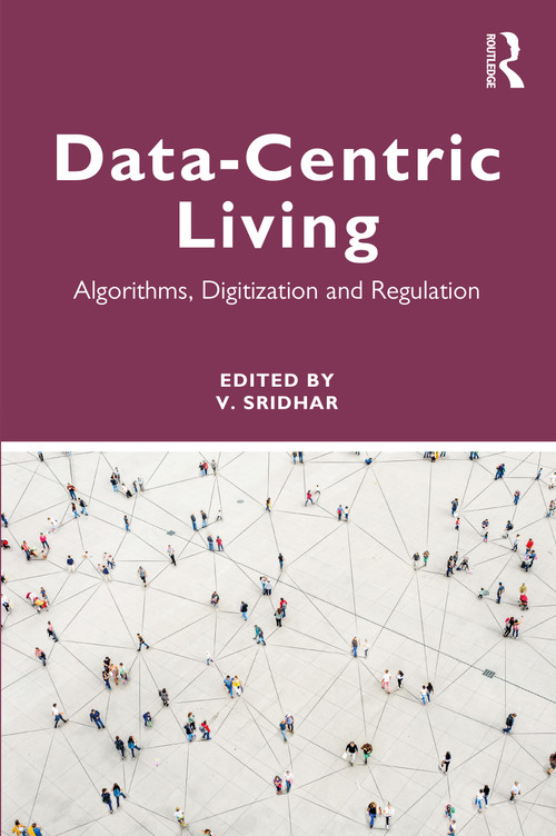 Data-centric Living (Algorithms, Digitization and Regulation) by V. Sridhar, 9780367554170