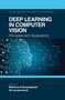 Deep Learning in Computer Vision (Principles and Applications) by Mahmoud Hassaballah, Ali Ismail Awad, 9781032242859