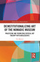 Deinstitutionalizing Art of the Nomadic Museum (Practicing And Theorizing Critical Art Therapy With Adolescents) by Eva Marxen, 9781032236544