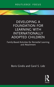 Developing a Foundation for Learning with Internationally Adopted Children - 9781032182476 by Boris Gindis, Carol Lidz, 9781032182476