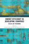 Energy Efficiency in Developing Countries (Policies and Programmes) by Suzana Tavares da Silva, Gabriela Prata Dias, 9781032174372