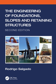 The Engineering of Foundations, Slopes and Retaining Structures by Rodrigo Salgado, 9781138197640