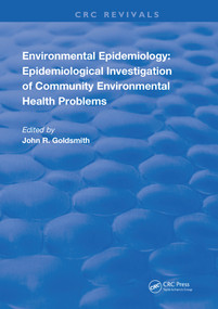 Environmental Epidemiology (Epidemiology Investigation of Community Environmental Health Problems) by John R. Goldsmith, 9780367206871