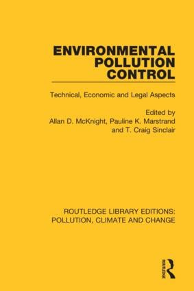 Environmental Pollution Control (Technical, Economic and Legal Aspects) by Allan D. McKnight, Pauline K. Marstrand, T. Craig Sinclair, 9780367362799